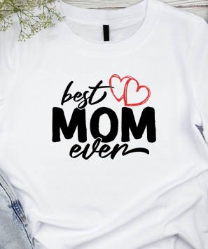 Tricou personalizat "Best Mom Ever"